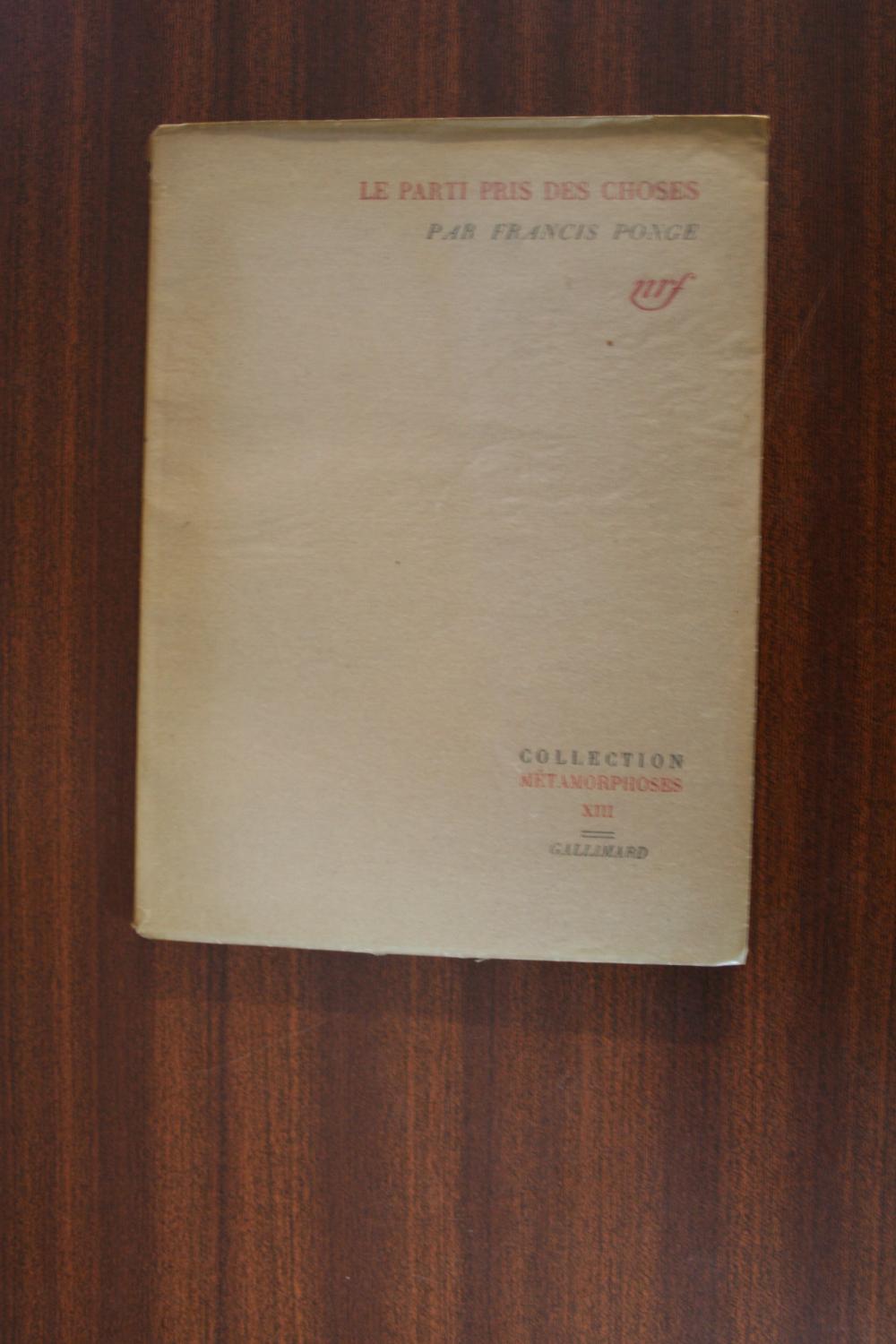 Le Parti Pris Des Choses Texte Intégral LE PARTI PRIS DES CHOSES by Francis Ponge: Bon Couverture souple (1949