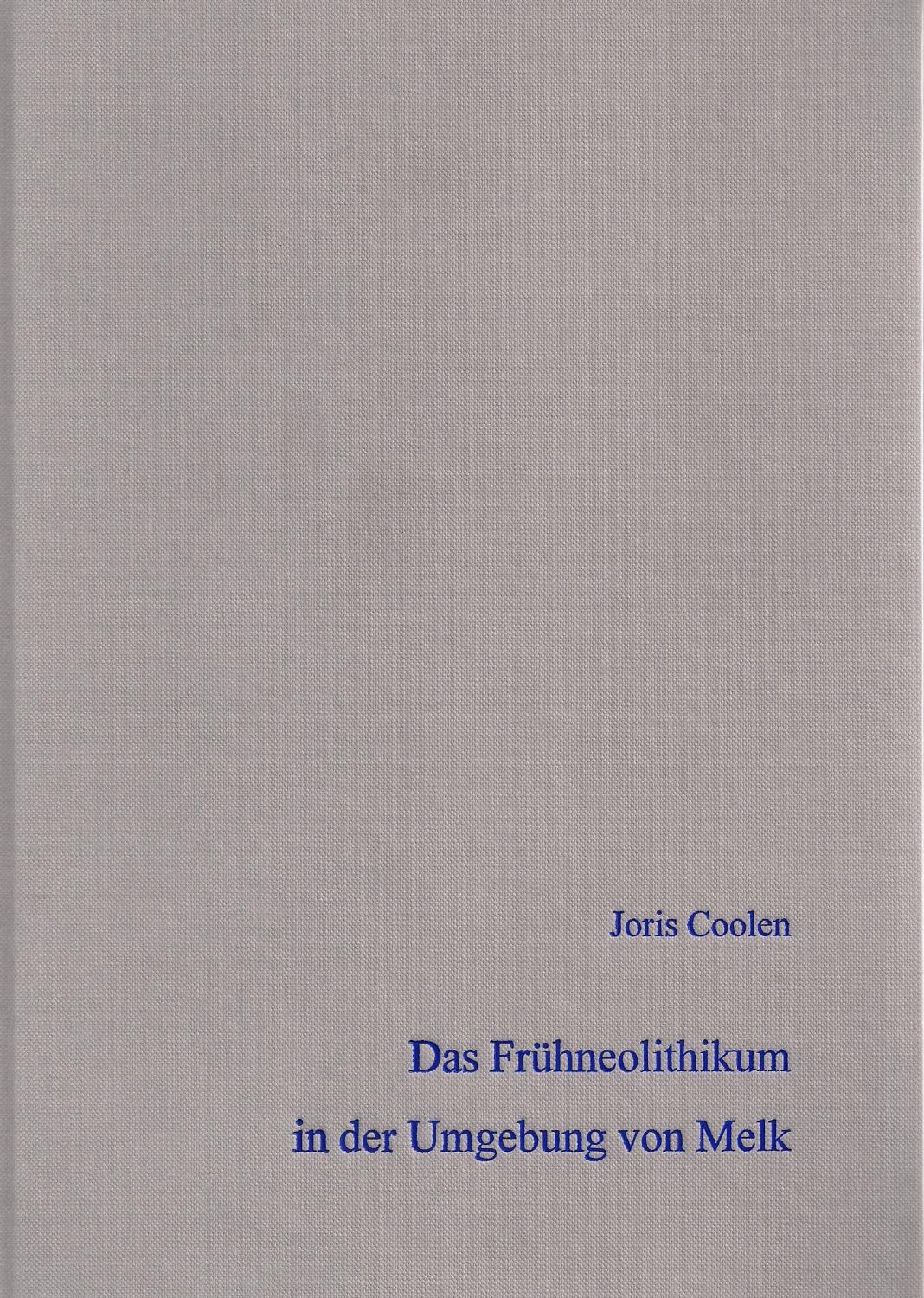 Band 80: Das Frühneolithikum in der Umgebung von Melk, Niederöstereich - Joris Coolen --- Herausgegeben von Hans-Jürgen Beier (Verlag Beier & Beran)