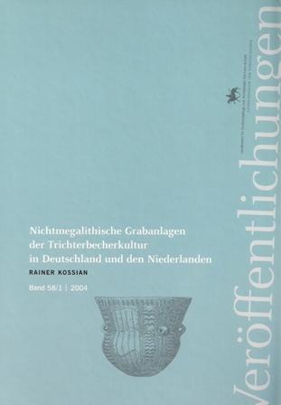 Band 58: Nichtmegalithische Grabanlagen der Trichterbecherkultur in Deutschland u. d. Niederlanden - 2 Bände - Rainer Kossian ----- Hrsg. Harald Meller