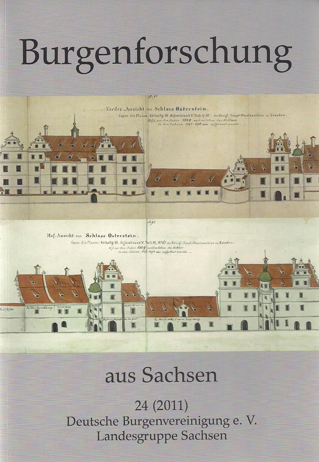 Burgenforschung aus Sachsen 24 (2011) - Herausgegeben von Ingolf Gräßler im Auftrag der Landesgruppe Sachsen der DBV e. V.