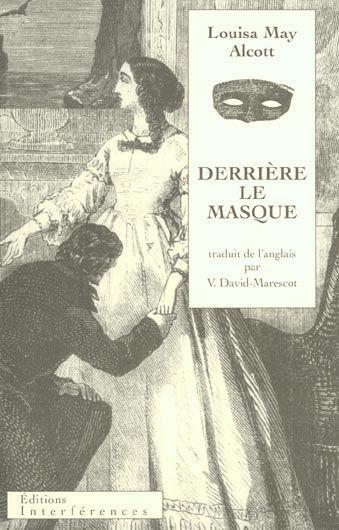 Derrière le masque ou Le pouvoir d'une femme - Louisa May Alcott