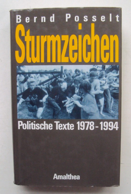 Sturmzeichen. Politische Texte 1978-1994. Mit einem Vorwort von Otto von Habsburg. - Posselt, Bernd
