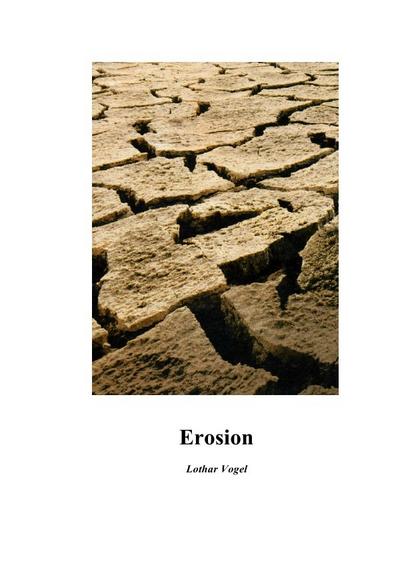 Erosion : Leben in drei politischen Systemen 1940 - 1995 - Lothar Vogel