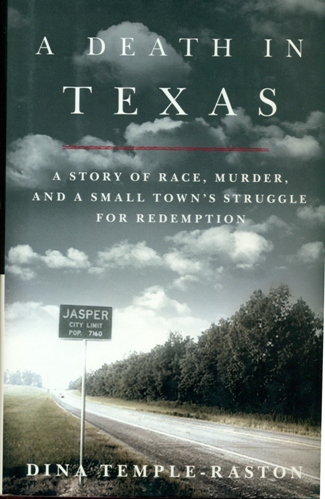 Temple Raston A Death in Texas: A Story of Race, Murder, and a Small Town's Struggle ...