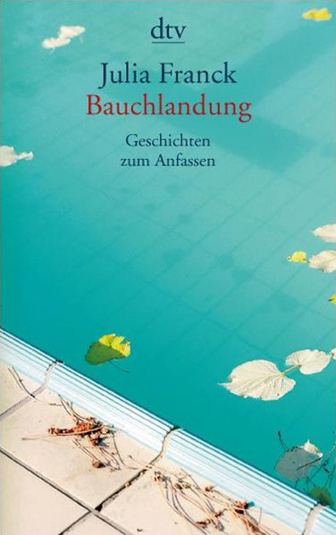 Bauchlandung: Geschichten zum Anfassen - Franck, Julia