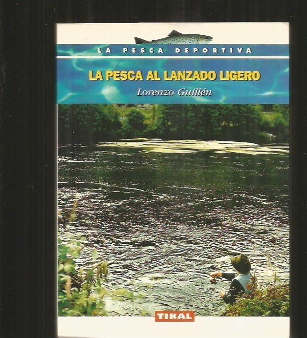 PESCA AL LANZADO LIGERO - LA - GUILLEN, LORENZO