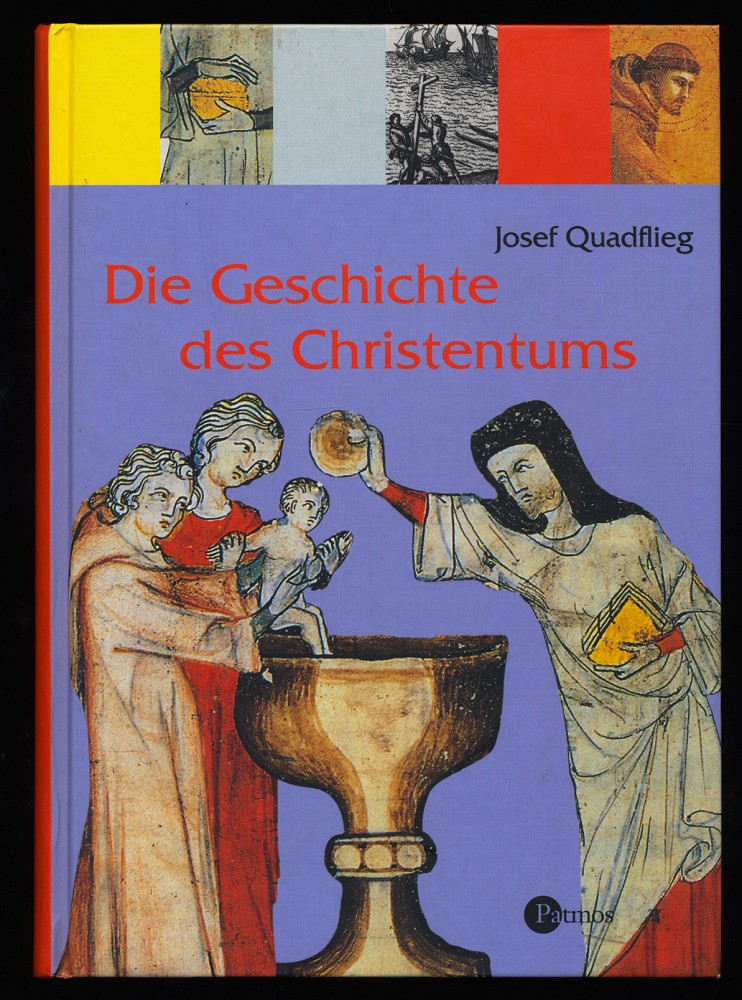 Die Geschichte des Christentums. - Quadflieg, Josef