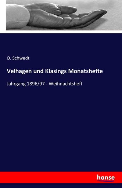 Velhagen und Klasings Monatshefte : Jahrgang 1896/97 - Weihnachtsheft - O. Schwedt