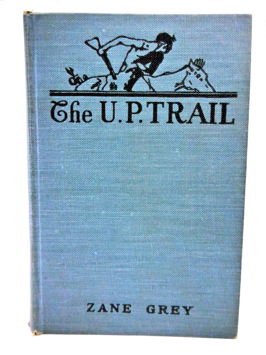 The U. P. Trail a Novel