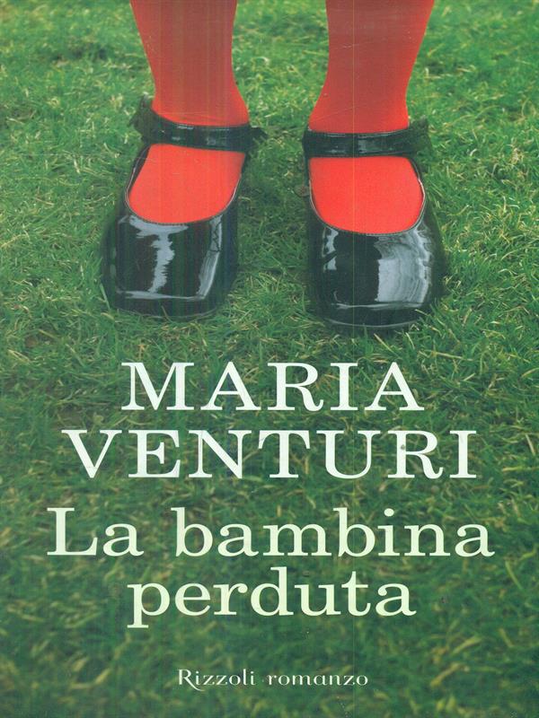 La bambina perduta - Venturi, Maria