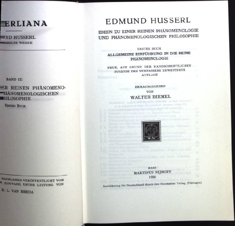 Edmund Husserl - Ideen zu einer reinen Phänomenologie und Phänomenologischen Philosophie, Erstes Buch: Allgemeine Einführung in die reine Phänomenologie Husserliana, Band III - Biemel, Walter