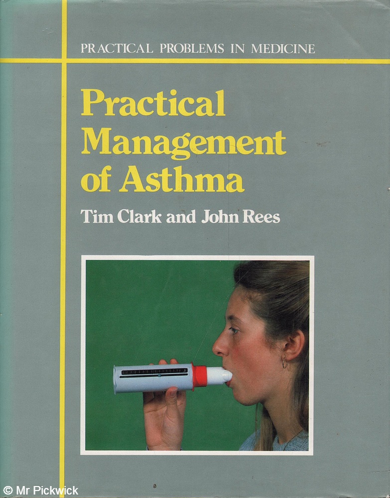 Practical Management of Asthma: Practical Problems in Medicine - Tim Clark & John Rees