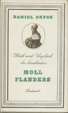 Glück und Unglück der berühmten Moll Flanders Beschrieben nach ihren eigenen Erinnerungen - Defoe, Daniel