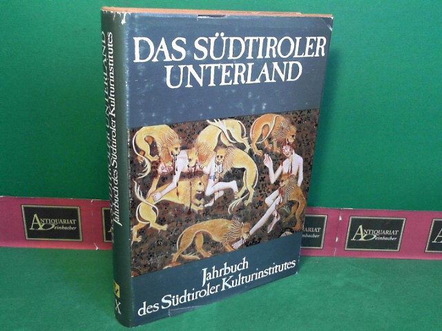 Das Südtiroler Unterland. Jahrbuch des Südtiroler Kulturinstitutes, Band IX. - Fontana, Josef, Reimo Lunz Josef Nössing u. a.