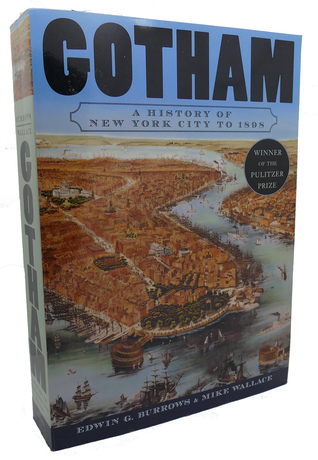 Gotham A History Of New York City To 1898 By Edwin G Burrows Mike Wallace Softcover 2000 First Edition First Printing Rare Book Cellar