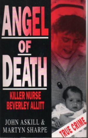  Angel of Death: Killer Nurse Beverly Allitt eBook : Askill,  John, Sharpe, Martyn: Kindle Store