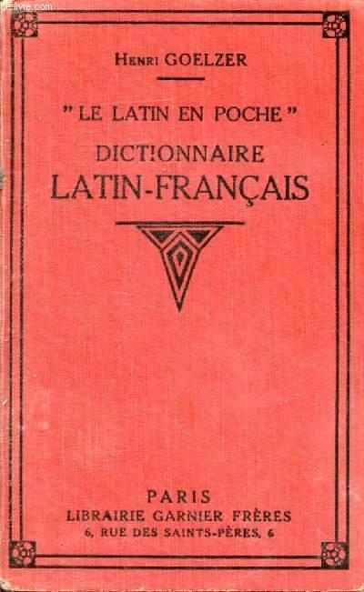 DICTIONNAIRE LATINFRANCAIS (LE LATIN EN POCHE) by GOELZER HENRI bon