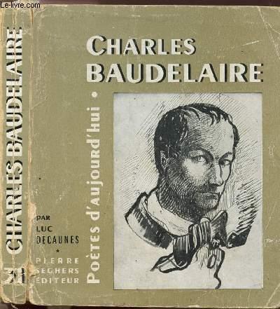 CHARLES BAUDELAIRE - COLLECTION POETES D'AUJOURD'HUI N°31 by DECAUNES ...
