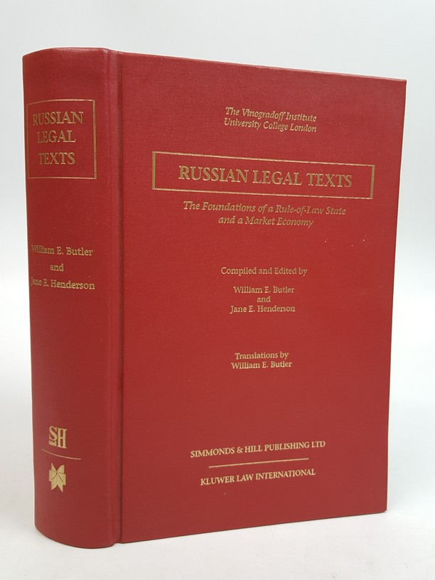 Russian Legal Texts. The Foundations of a Rule-of-Law State and a Market Economy - William E. Butler and Jane E. Henderson [Compiler and Editors]