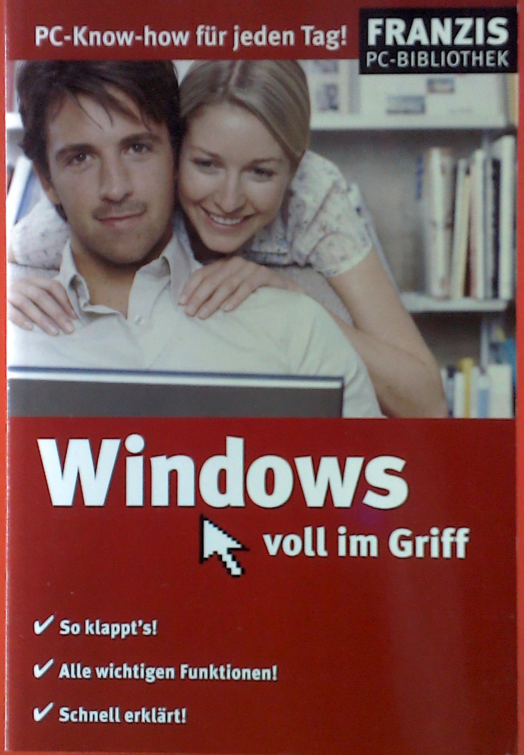 PC-Know-how für jeden Tag! Windows voll im Griff. - Martina Heidecke