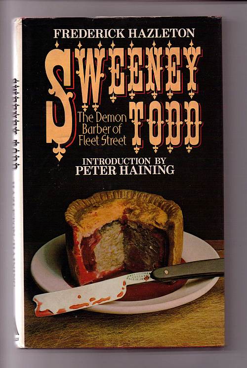 Sweeney Todd The Demon Barber of Fleet Street (With Frederick Hazleton) - Peter Haining (Also as Rik Alexander, William Pattrick, Richard Peyton & Sean Richards)