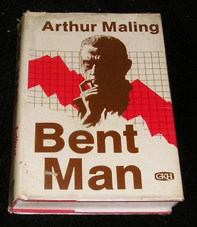 Bent Man - Arthur Maling