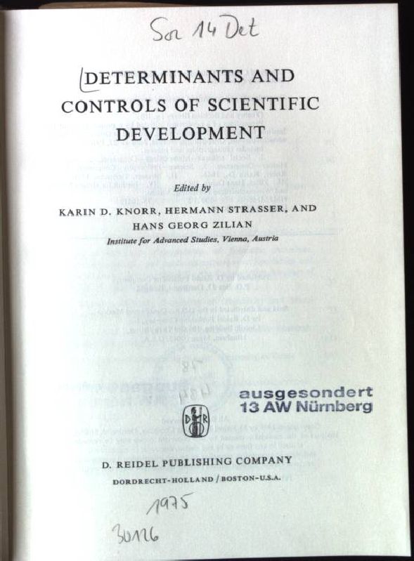 Determinants and Controls of Scientific Development Theory and Decision Library, Volume 10 - Knorr, K.D., H. Strasser and H.G. Zilian