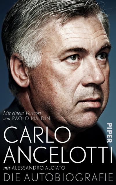 Carlo Ancelotti. Die Autobiografie - Carlo Ancelotti, Alessandro Alciato