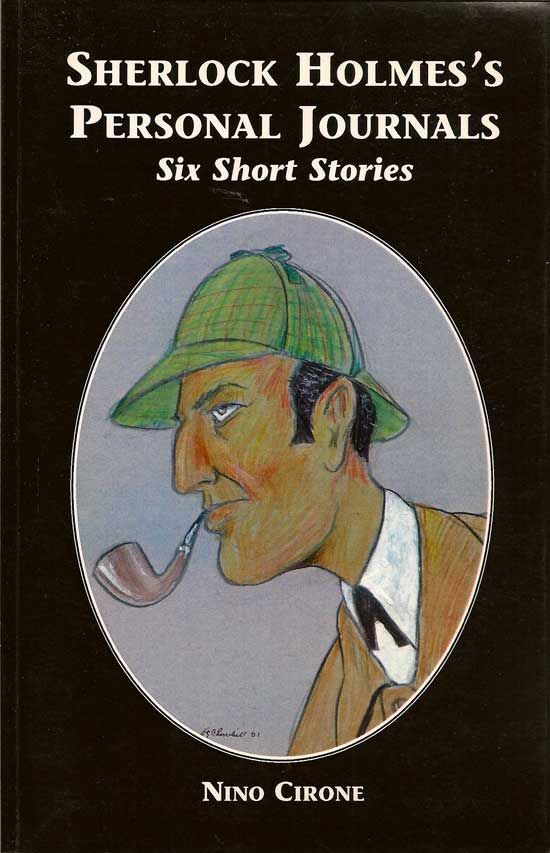 Sherlock Holmes's Personal Journals. Six Short Stories by CIRONE, NINO