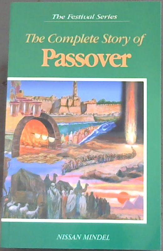 The Complete Story of Passover (The Festival Series) - Mindel, Nissan