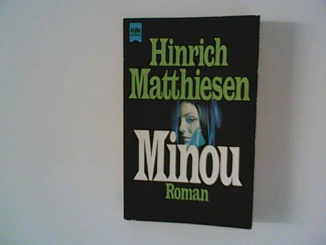 Minou : Roman. Heyne-Bücher ; Nr. 5344 - Matthiesen, Hinrich