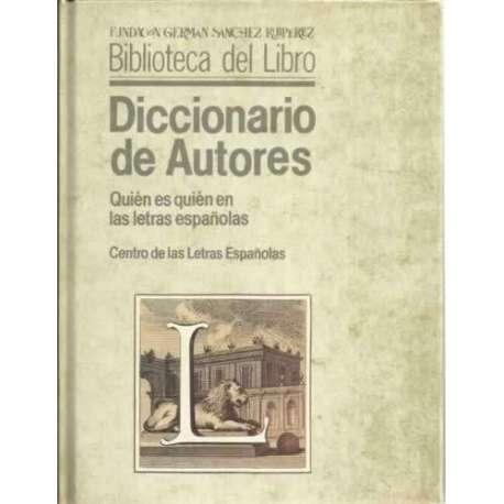 Diccionario de autores. Quién es quién en las letras españolas - Centro de las Letras Españolas