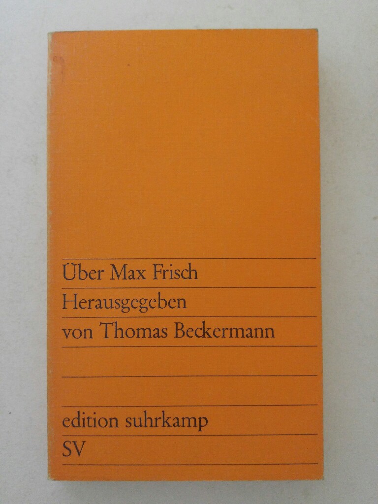 Über Max Frisch - Beckmann, Thomas (Hrsg.)