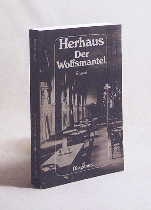 Der Wolfsmantel : Roman / Ernst Herhaus - Herhaus, Ernst