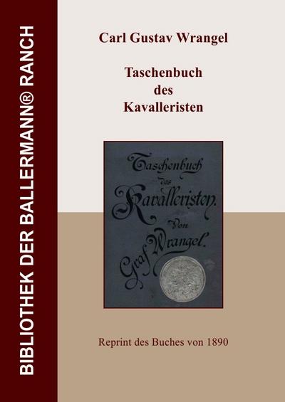 Taschenbuch des Kavalleristen - Carl Gustav Wrangel