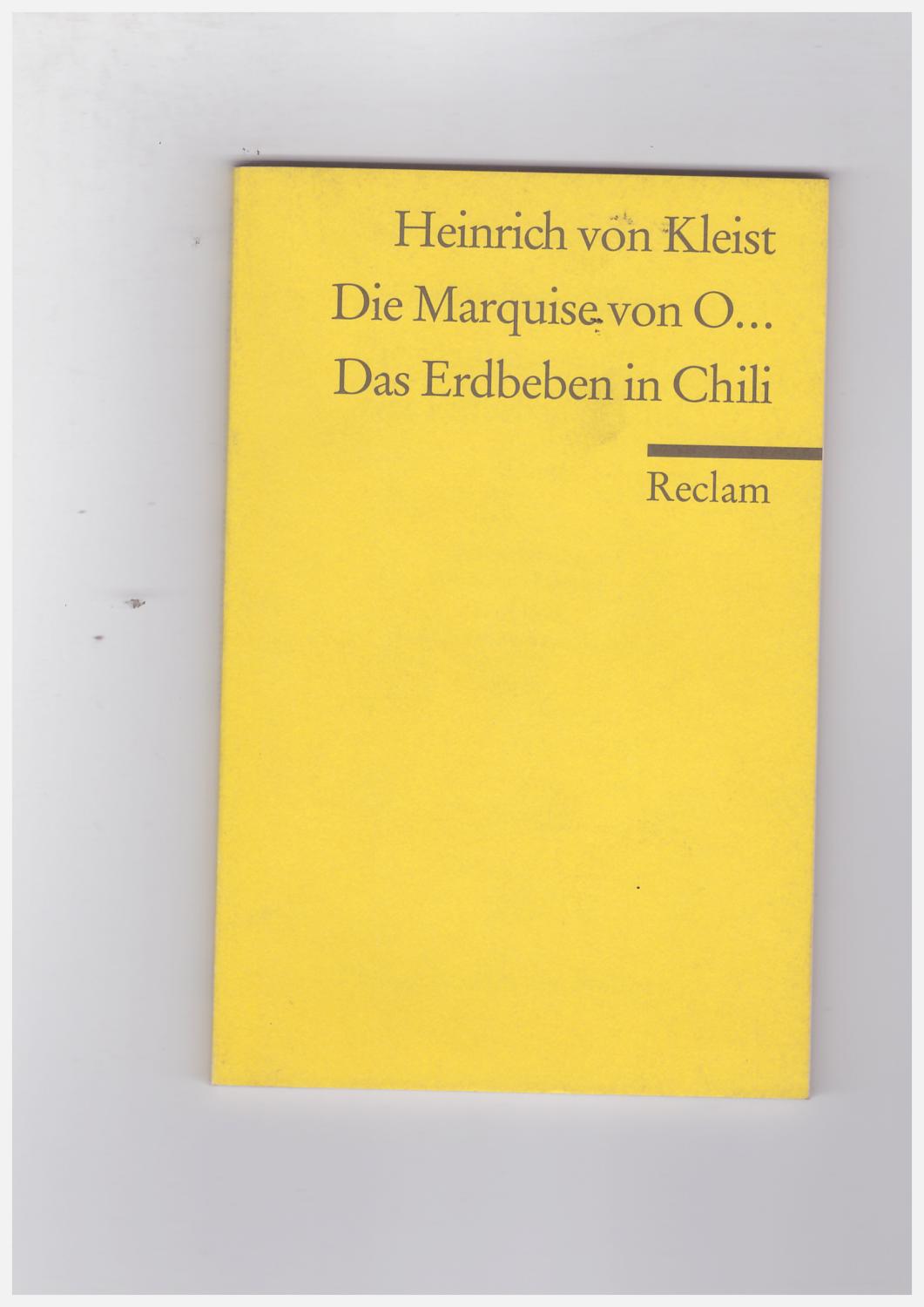 Die Marquise von O. / Das Erdbeben in Chili by Kleist Heinrich von ...