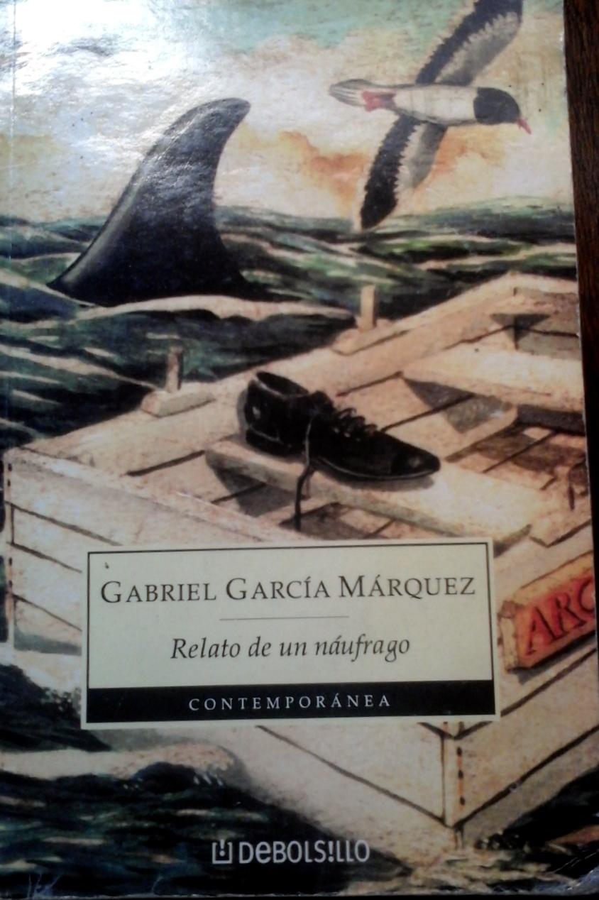 RELATO DE UN NAUFRAGO - GARCIA MARQUEZ GABRIEL