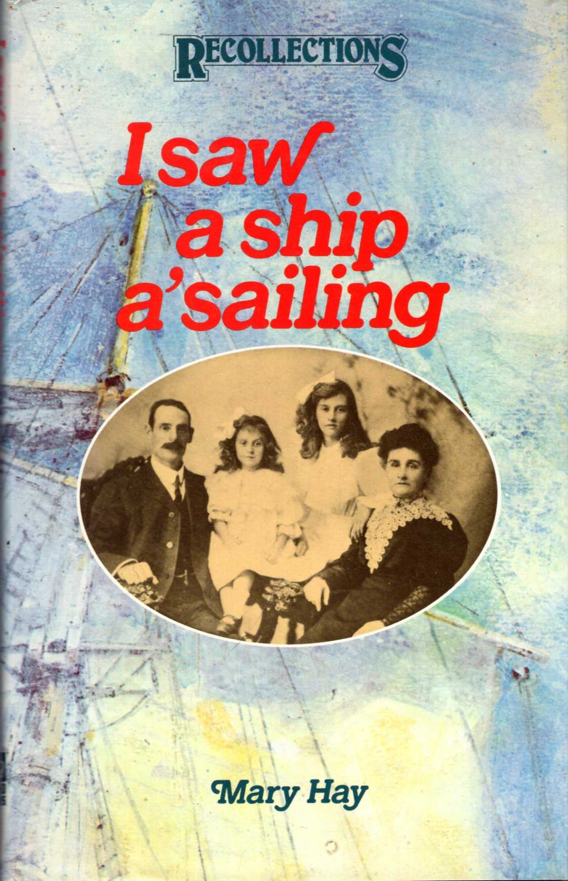 I Saw a Ship A'sailing by Hay, Mary Very Good Hardcover (1981) 1st