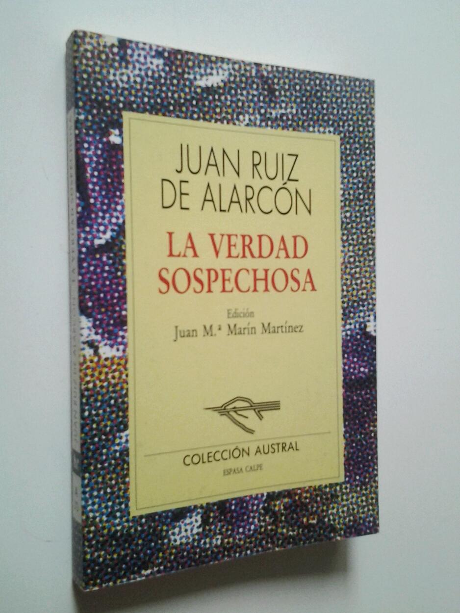 La verdad sospechosa - Juan Ruiz de Alarcón (Edición de José María Marín Martínez)