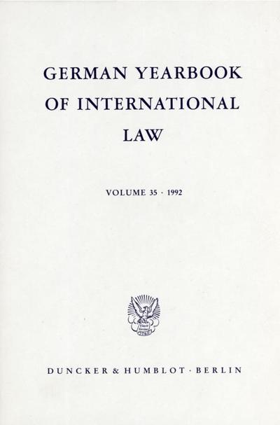 German Yearbook of International Law / Jahrbuch für Internationales Recht.: Vol. 35 (1992). : Vol. 35 (1992). - Jost Delbrück