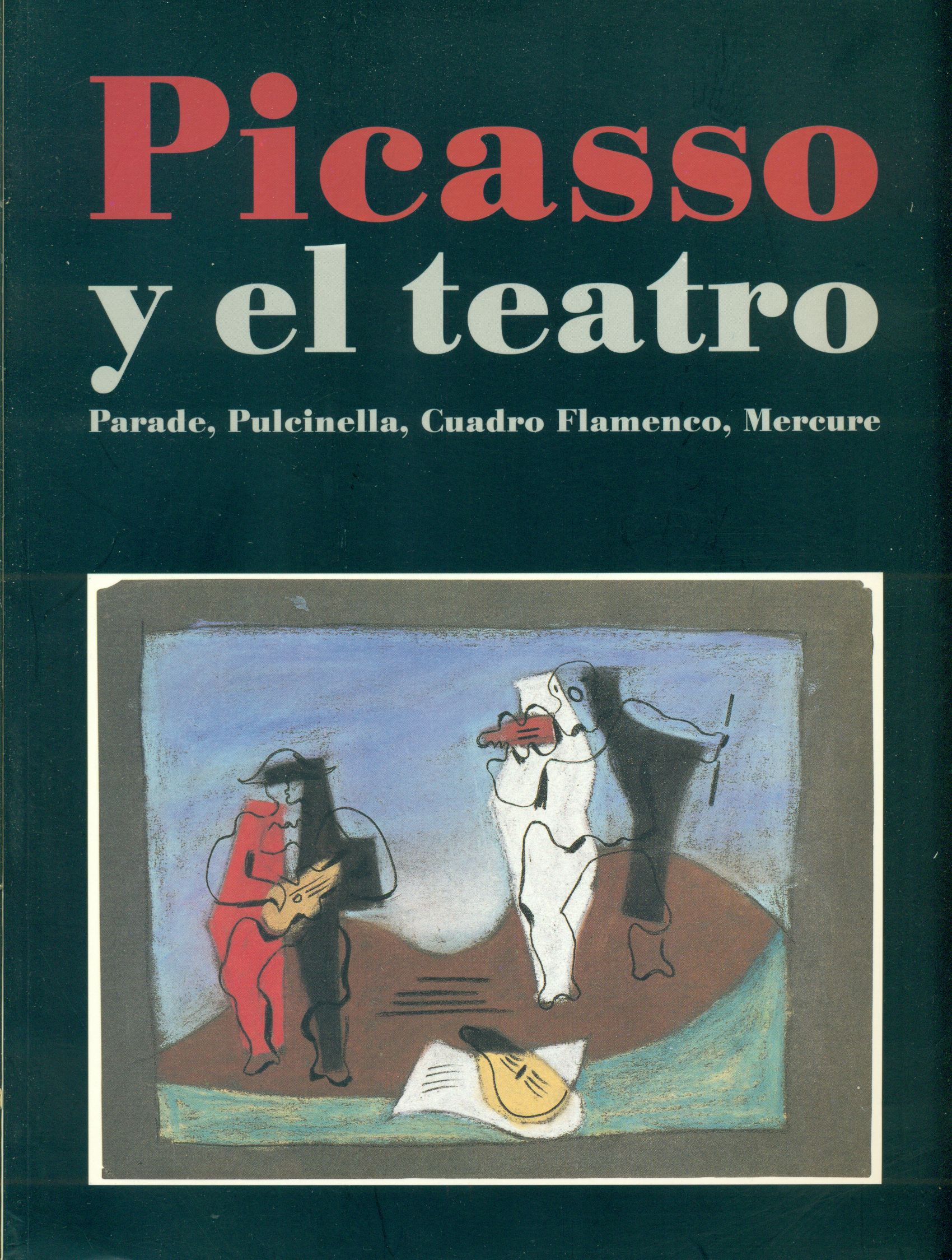 Picasso y el teatro. Parade Pulcinella Cuadro Flamenco Mercure - PICASSO, Pablo (Malaga, 1881- Mougins, 1973),