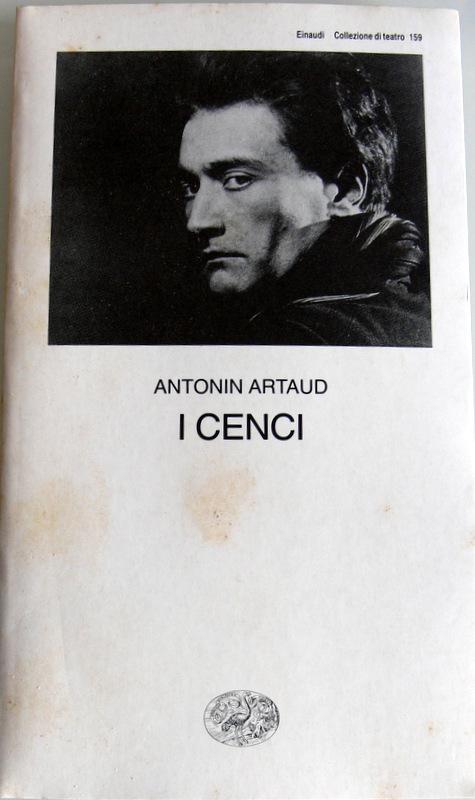 I CENCI: TRAGEDIA IN QUATTRO ATTI E DIECI QUADRI DA SHELLEY E STENDHAL - ANTONIN ARTAUD