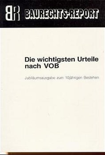 Die wichtigsten Urteile nach VOB, Bd.1 - Frikell, Eckhard und Olaf Hofmann