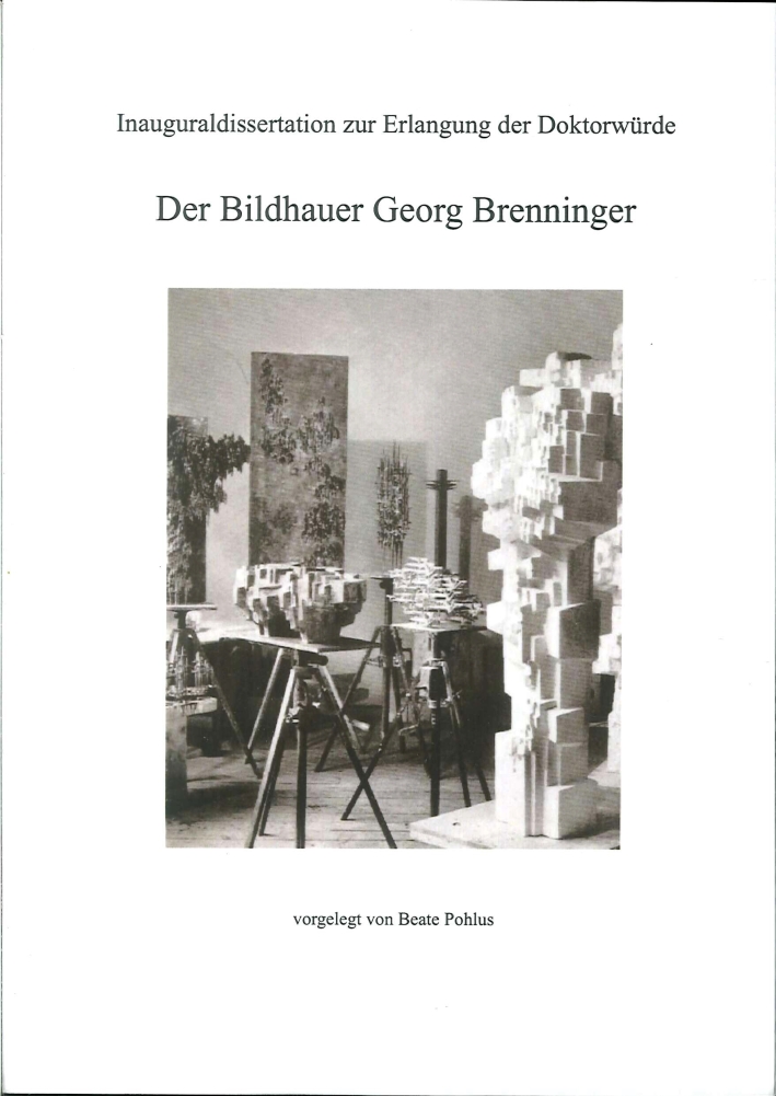 Der Bildhauer Georg Brenninger. Inauguraldissertation Zur Erlangung Der Doktorwürde Vorgelegt Von Beate Pohlus