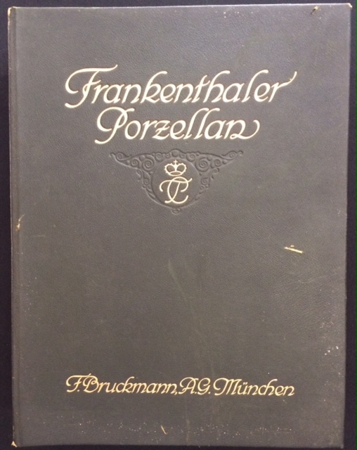 Frankenthaler Porzellan. Band 1. by Porzellan - Hofmann, Friedrich H ...
