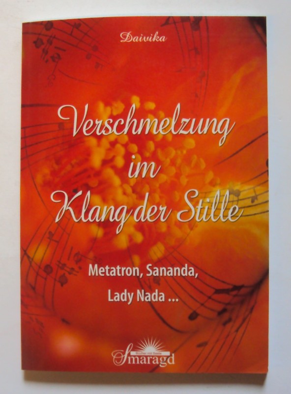 Verschmelzung im Klang der Stille. Metatron, Sandanda, Lady Nada. - Daivika