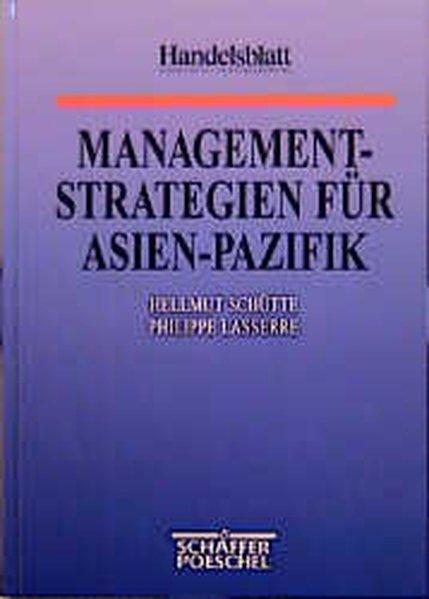 Management-Strategien für Asien-Pazifik - Schütte, Hellmut und Philippe Lasserre