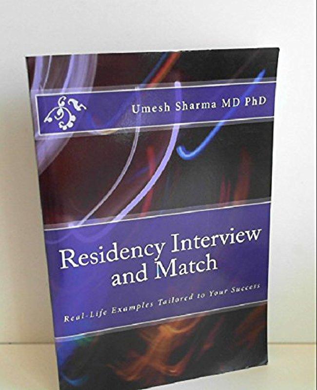 Residency Interview and Match: Real-Life Examples Tailored to Your Success - Umesh Sharma