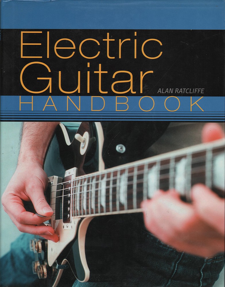 Electric Guitar Handbook by Ratcliffe, Alan Very Good Hardcover