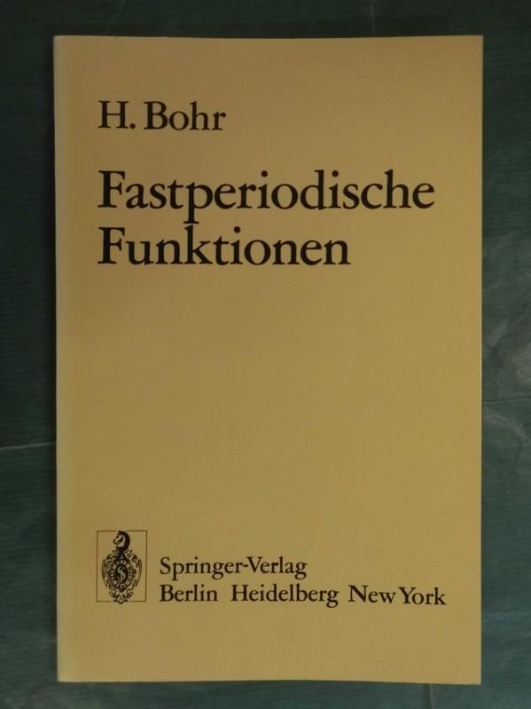 Fastperiodische Funktionen - Bohr, H.